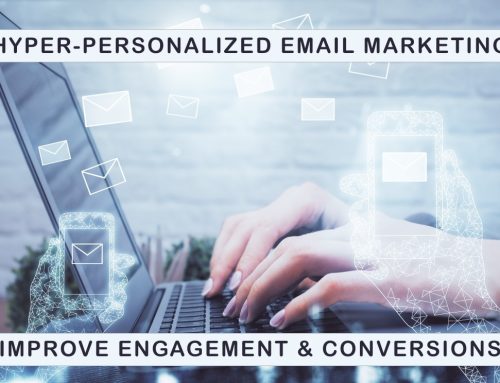 7 Steps to Hyper-Personalize Your Email Marketing Strategy