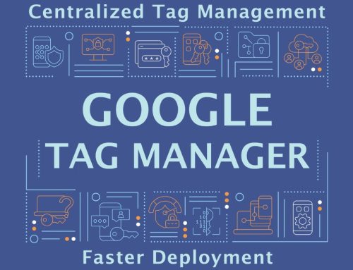 Ultimate Guide to Google Tag Manager: Benefits and How to Use It