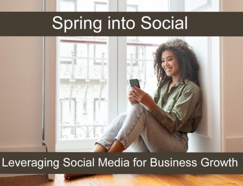 Spring into Social: Leveraging Social Media for Business Growth