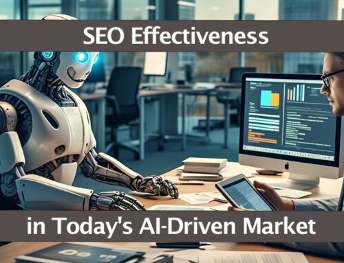 SEO Effectiveness in Today’s AI-Driven Market