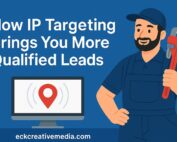 EckCreativeMedia_How-IP-Targeting-Brings-you-More-Leads