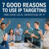 EckCreativeMedia_IP_Targeting_7-Good-Reasons