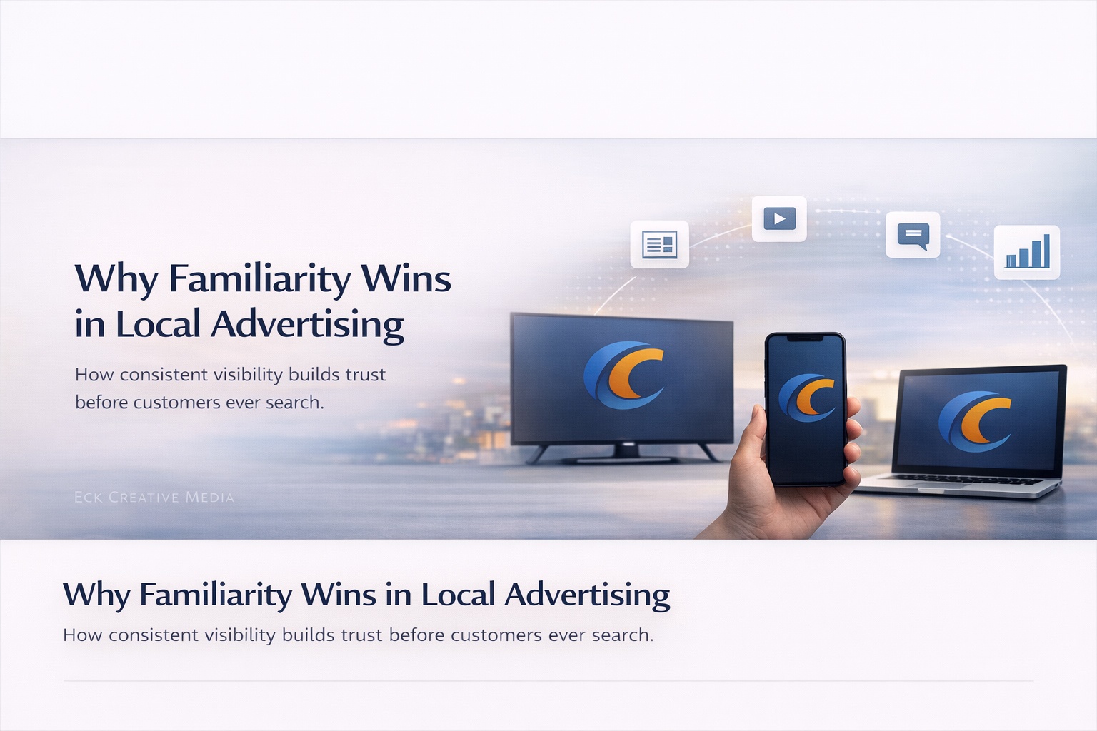 EckCreativeMedia Why Familiarity Wins in Local Advertising - Before People Even Search